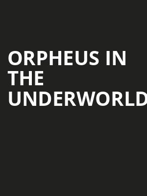 Orpheus In The Underworld at London Coliseum